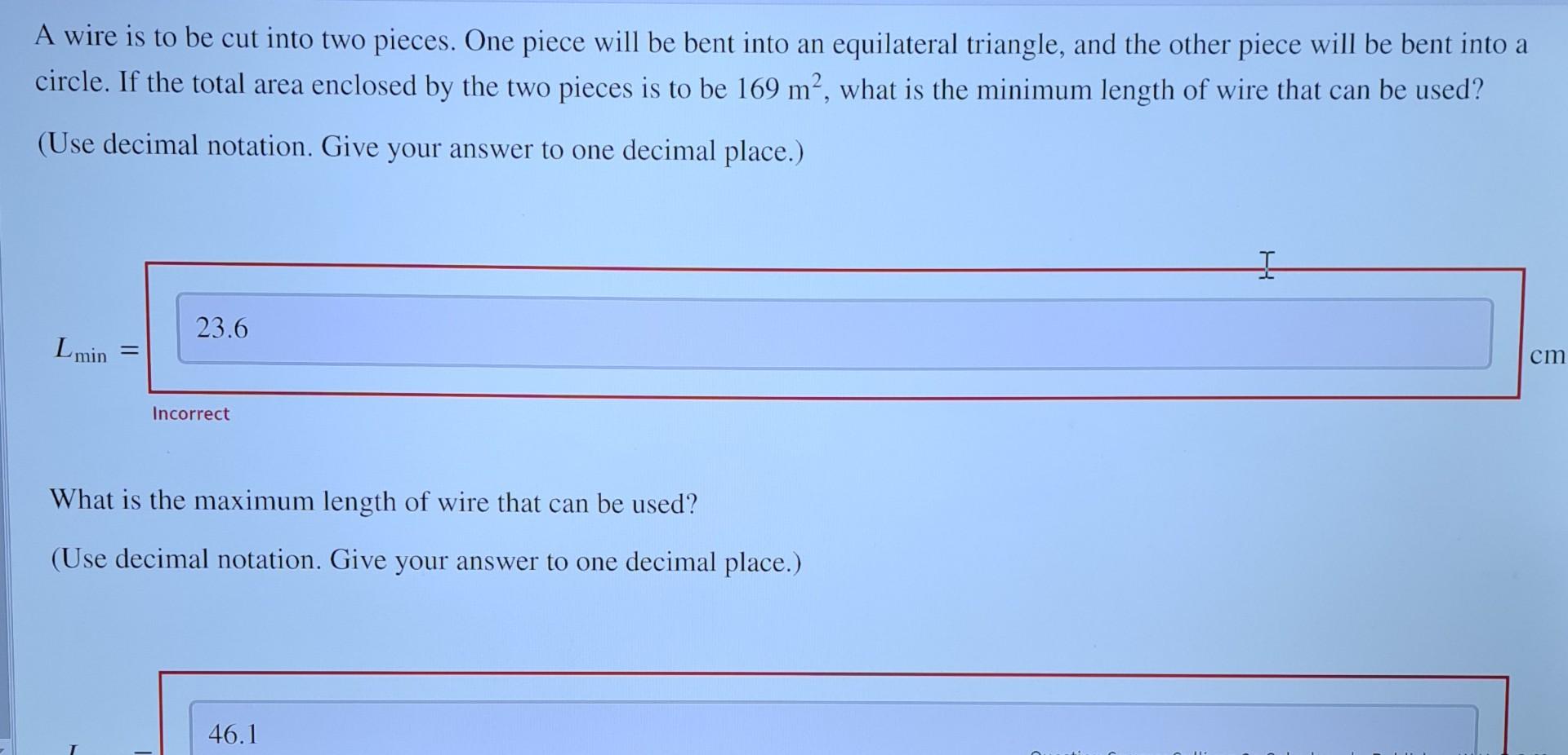 Solved A Wire Is To Be Cut Into Two Pieces. One Piece Will | Chegg.com