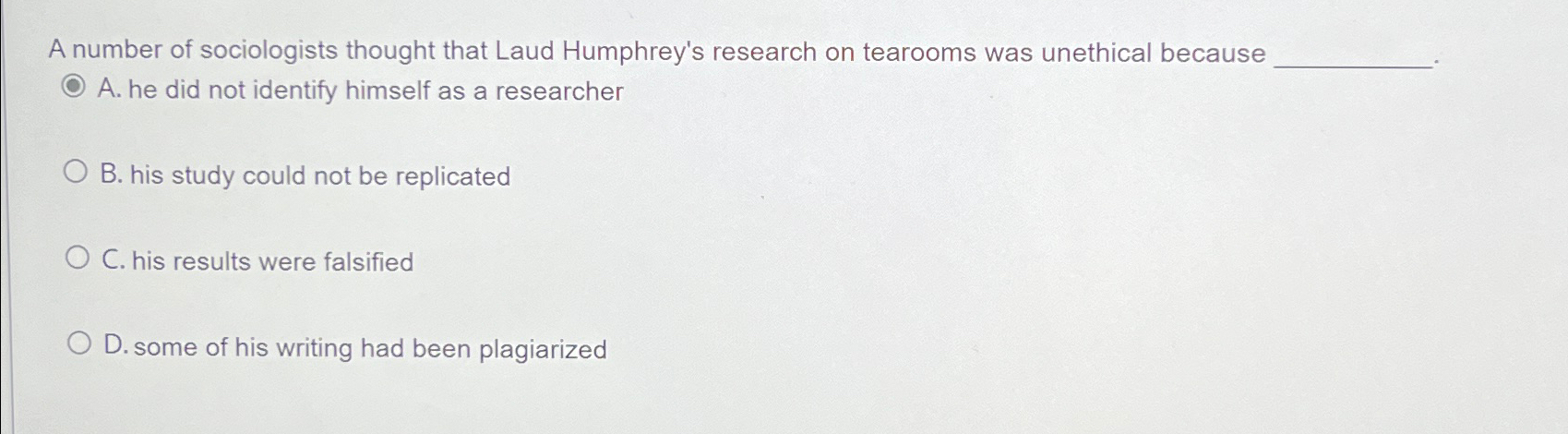 Solved A number of sociologists thought that Laud Humphrey's | Chegg.com