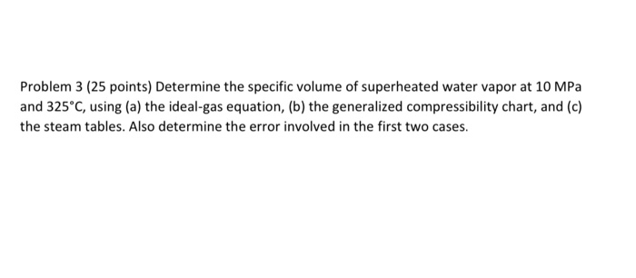 Specific Volume Sample Problem Solved Problem 3 (25 points) Determine the specific volume | Chegg.com