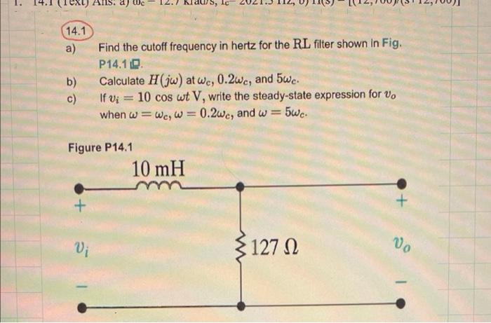 Solved 14.1 a) . b) c) Find the cutoff frequency in hertz | Chegg.com
