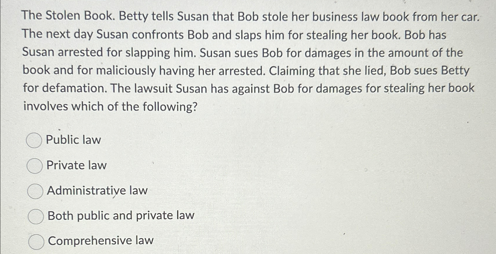 Solved The Stolen Book. Betty tells Susan that Bob stole her | Chegg.com