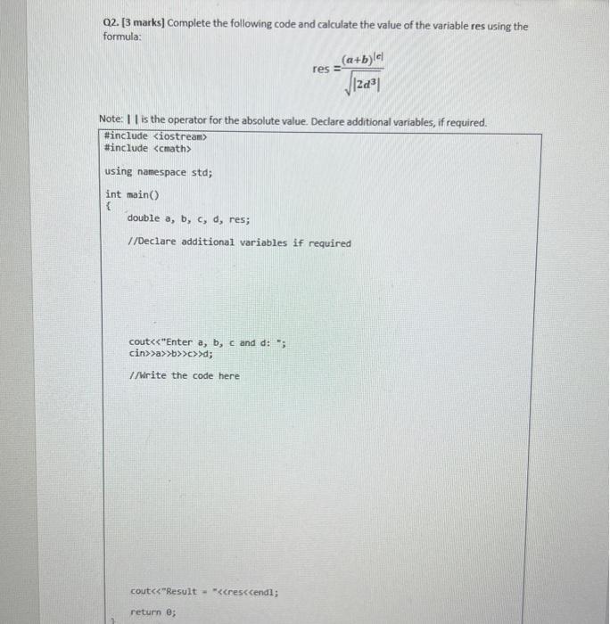 Solved Q2. [3 marks] Complete the following code and | Chegg.com