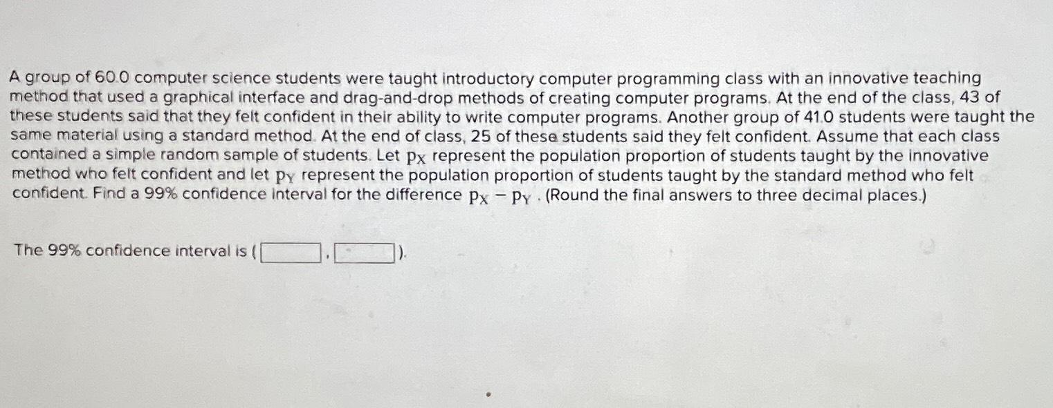 Solved A group of 60.0 ﻿computer science students were | Chegg.com