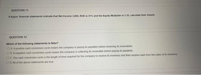 Solved QUESTION 11 If Argos Financial Statements Indicate Chegg
