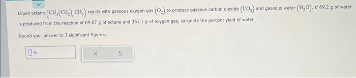 Solved Liquid octane (CH3(CH2)6CH3) reacts with gaseous | Chegg.com