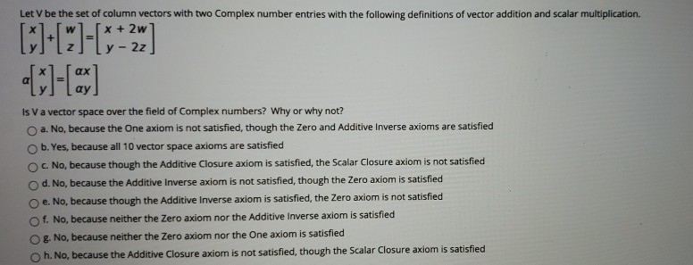 Solved Let V be the set of column vectors with two Complex | Chegg.com