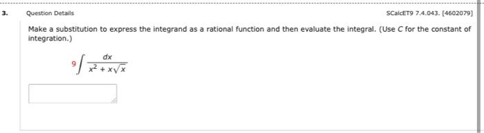 Solved 3. Question Details SCalcET9 7.4.043. (4602079) Make | Chegg.com