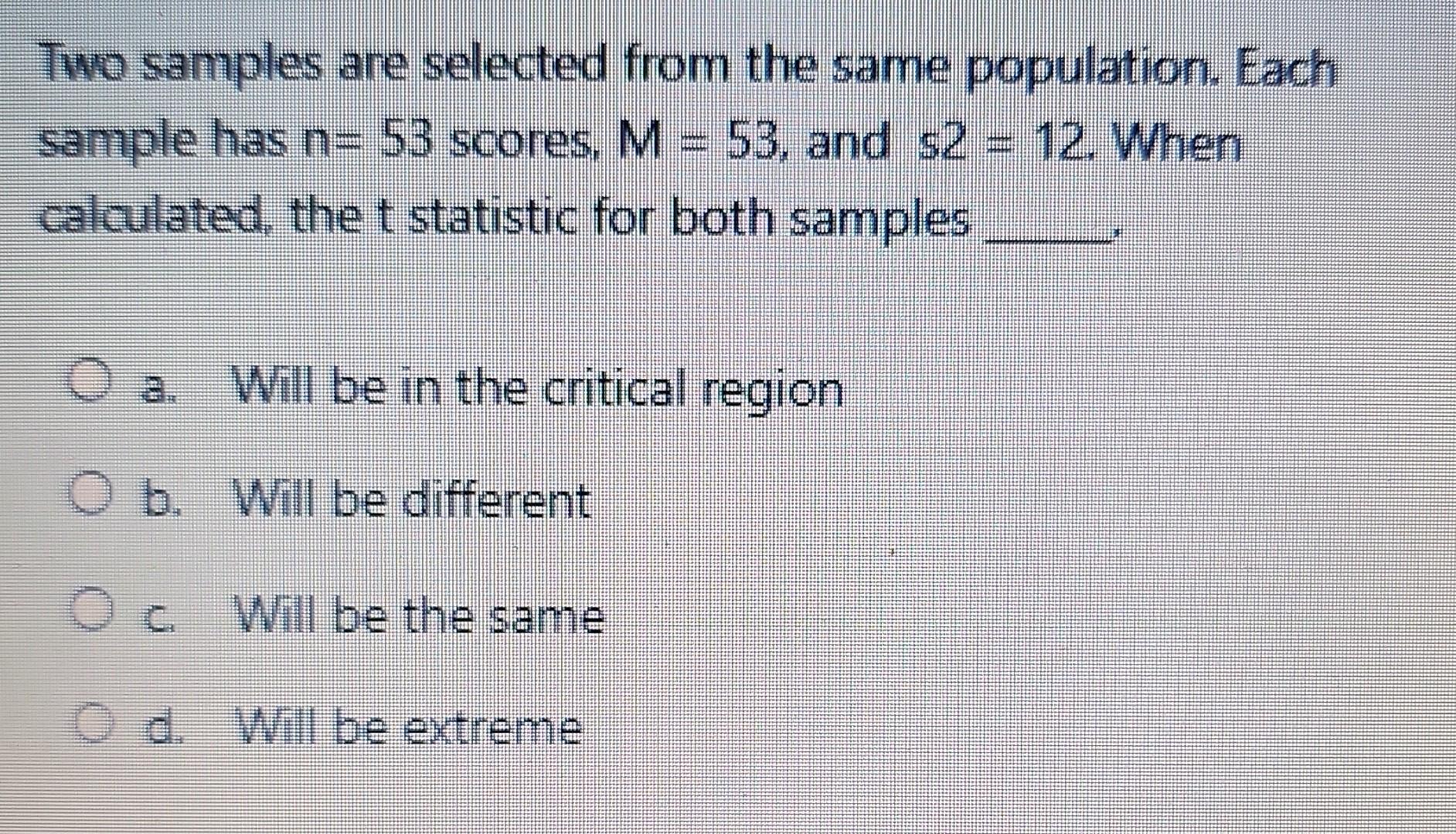 Solved Two samples are selected from the same population. | Chegg.com