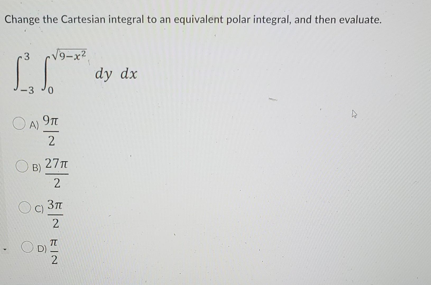 Solved Change the Cartesian integral to an equivalent polar | Chegg.com