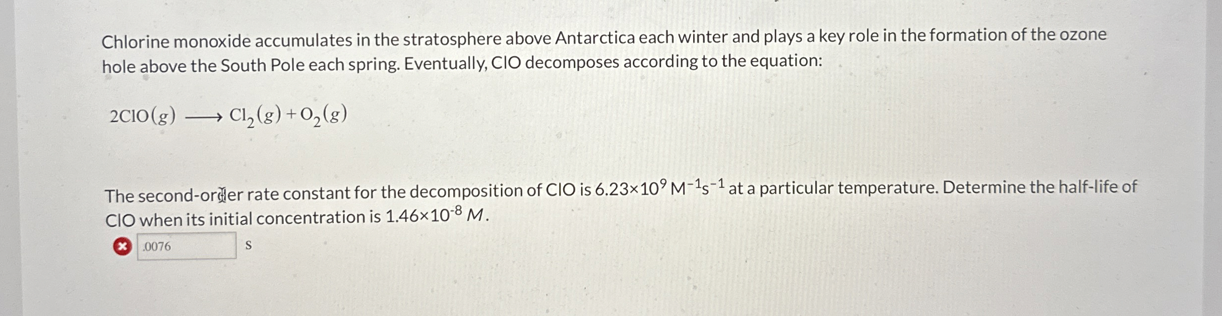 [Solved]: Chlorine monoxide accumulates in the stratosphere