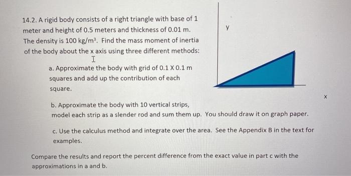 Solved y 14.2. A rigid body consists of a right triangle | Chegg.com