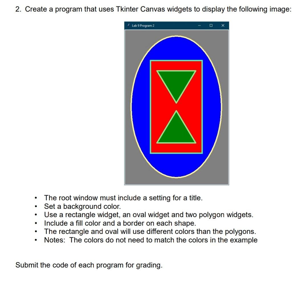 Solved 2. Create a program that uses Tkinter Canvas widgets | Chegg.com