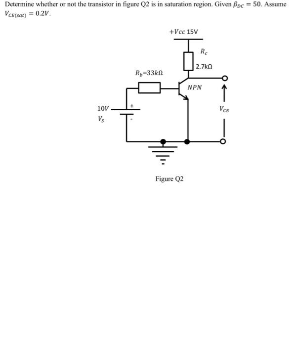 Solved Determine whether or not the transistor in figure Q2