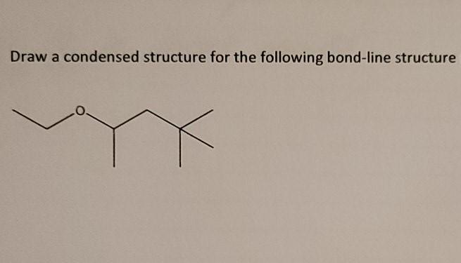 Solved Draw a condensed structure for the following | Chegg.com