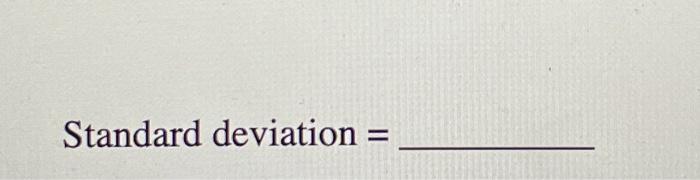 Solved 12. Estimate the mean and standard deviation of the | Chegg.com