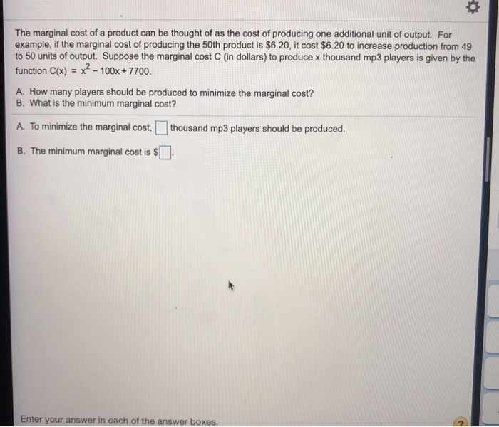 solved-the-marginal-cost-of-a-product-can-be-thought-of-as-chegg