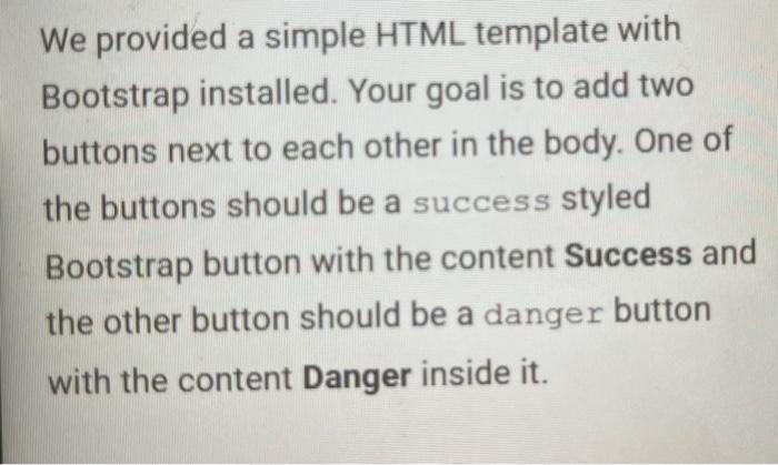 Solved We provided a simple HTML template with Bootstrap | Chegg.com