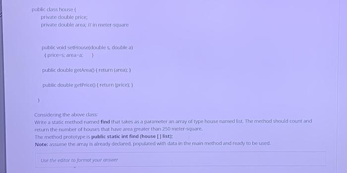 Solved public class house private double prices private | Chegg.com