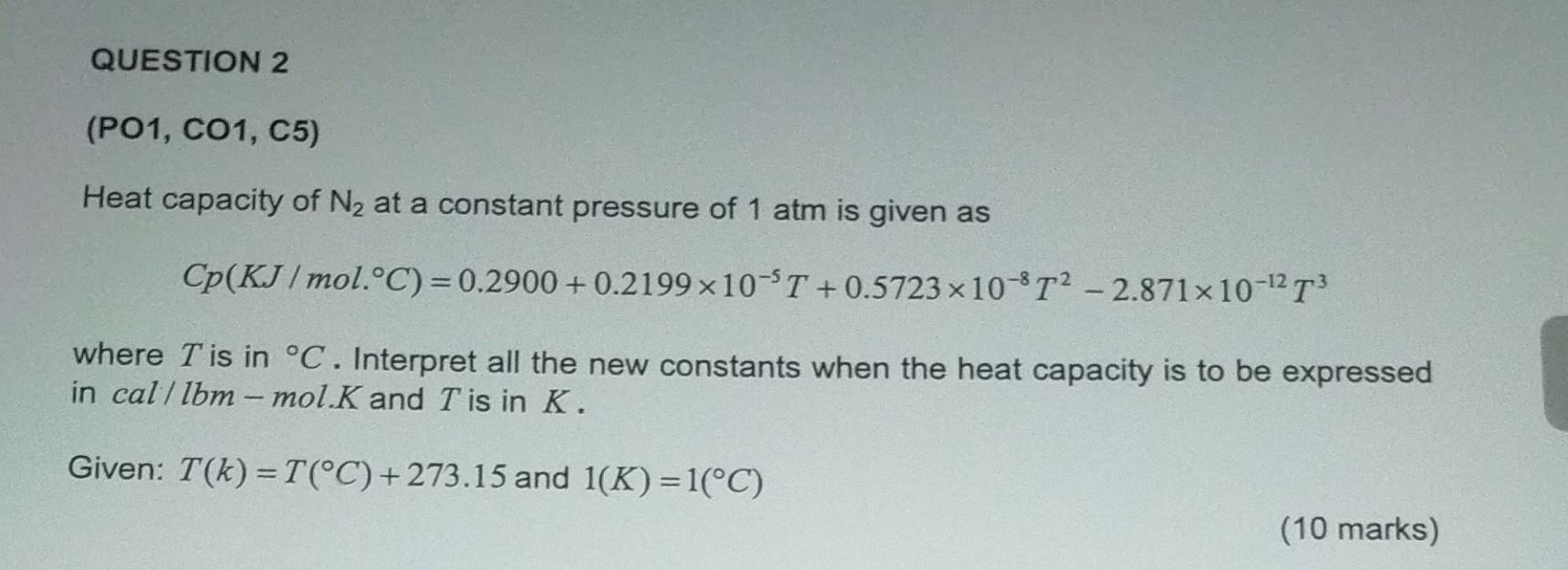 Solved Heat capacity of N2 at a constant pressure of 1 atm