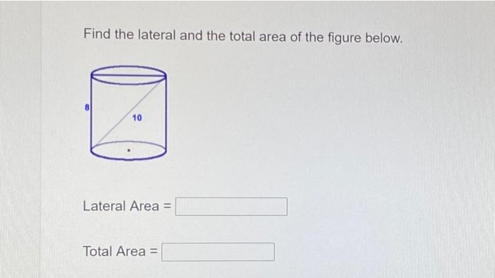 Solved Find the lateral and the total area of the figure | Chegg.com