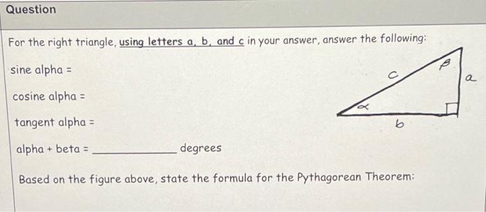 Solved For the right triangle, using letters a,b, and c in | Chegg.com