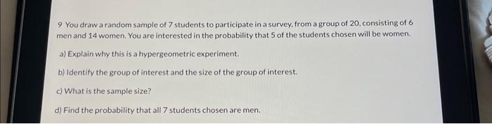 Solved 9 You draw a random sample of 7 students to | Chegg.com