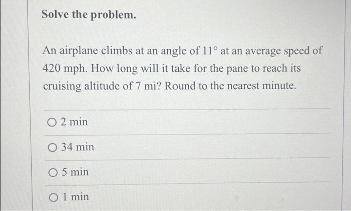Solved Solve the problem. An airplane climbs at an angle of | Chegg.com