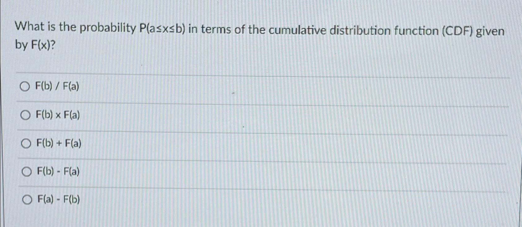 Solved What Is The Probability P(a≤x≤b) ﻿in Terms Of The | Chegg.com