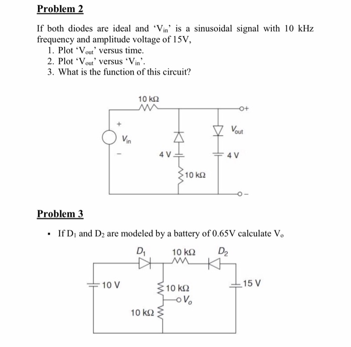 Solved Problem 1: D, and D2 are battery modeled diodes. If | Chegg.com