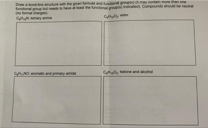 Draw a bond-line structure with the given formula and functional group(s) (it may contain more than one functional group but 