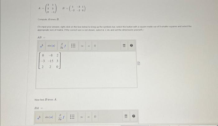Solved A=⎝⎛23013−1⎠⎞B=(1−2−3−210) Compule A imes B. Now fond | Chegg.com