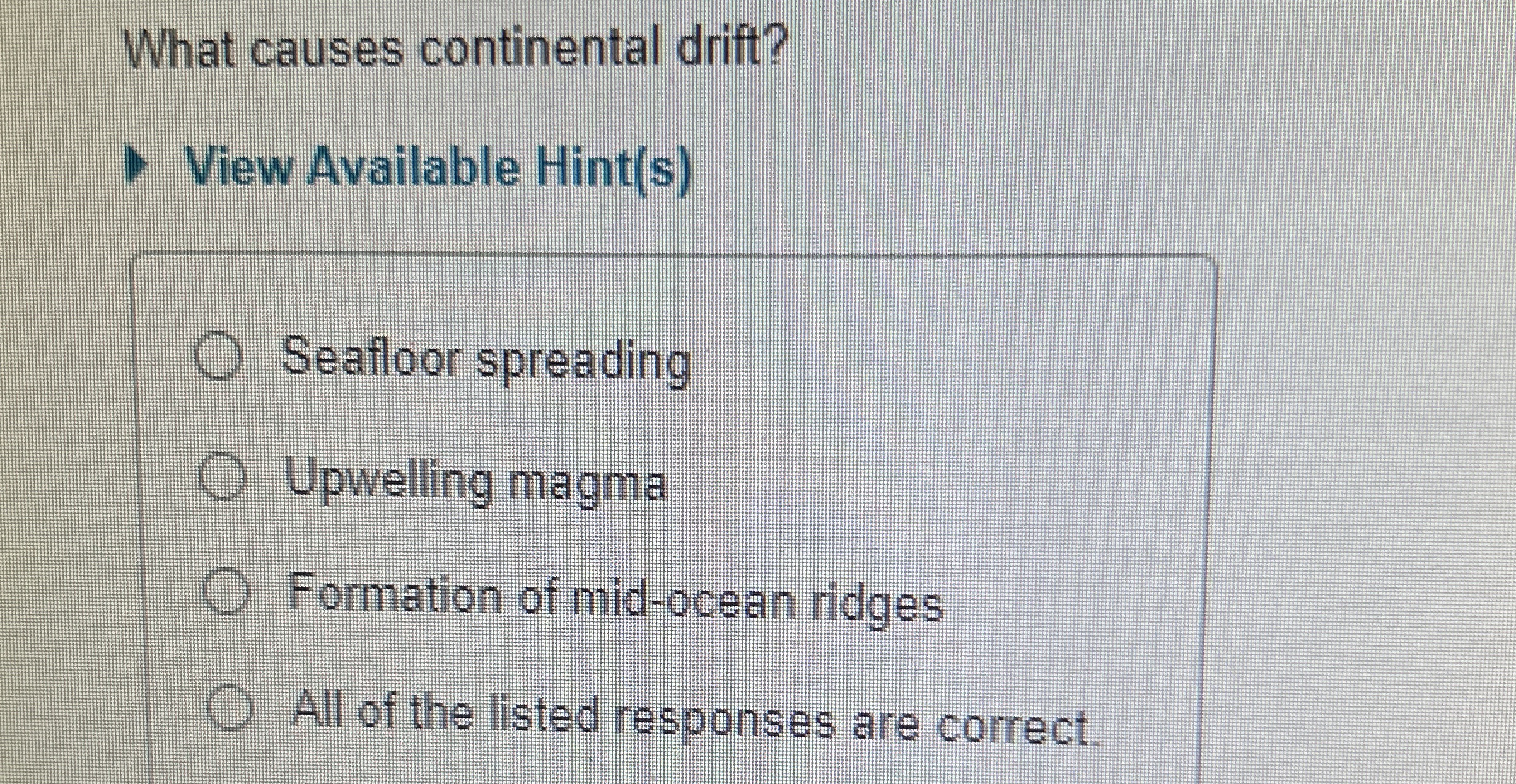 Solved What causes continental drift?View Available