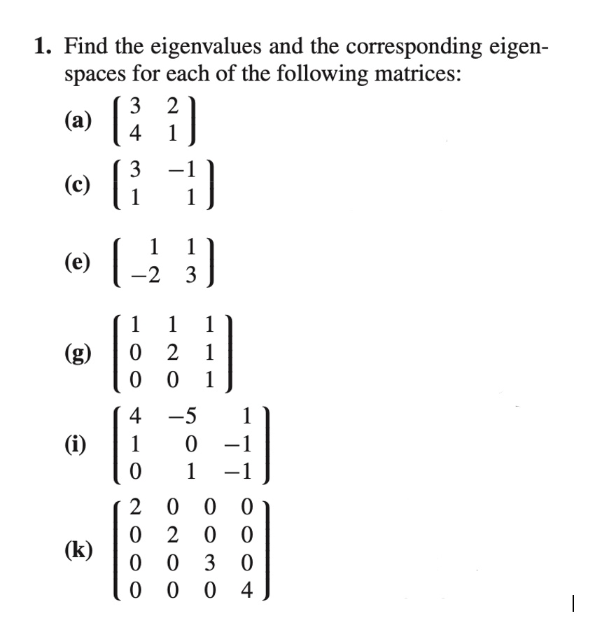 Solved Find the eigenvalues and the corresponding | Chegg.com