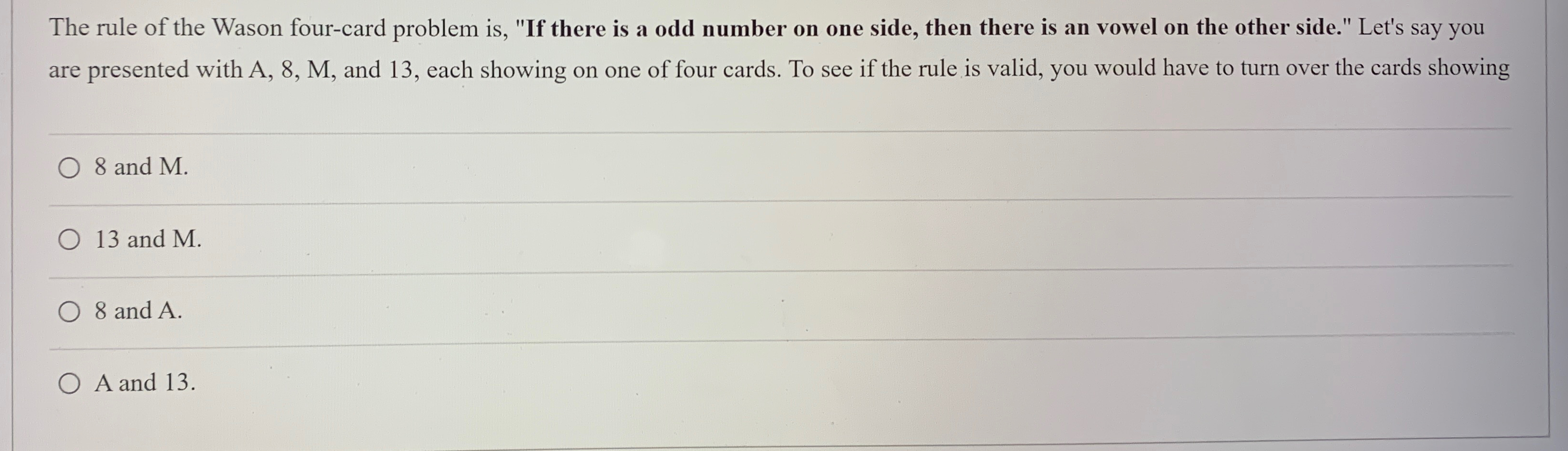 Solved The rule of the Wason four-card problem is, 