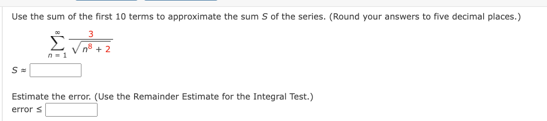 Solved Use the sum of the first 10 ﻿terms to approximate the | Chegg.com