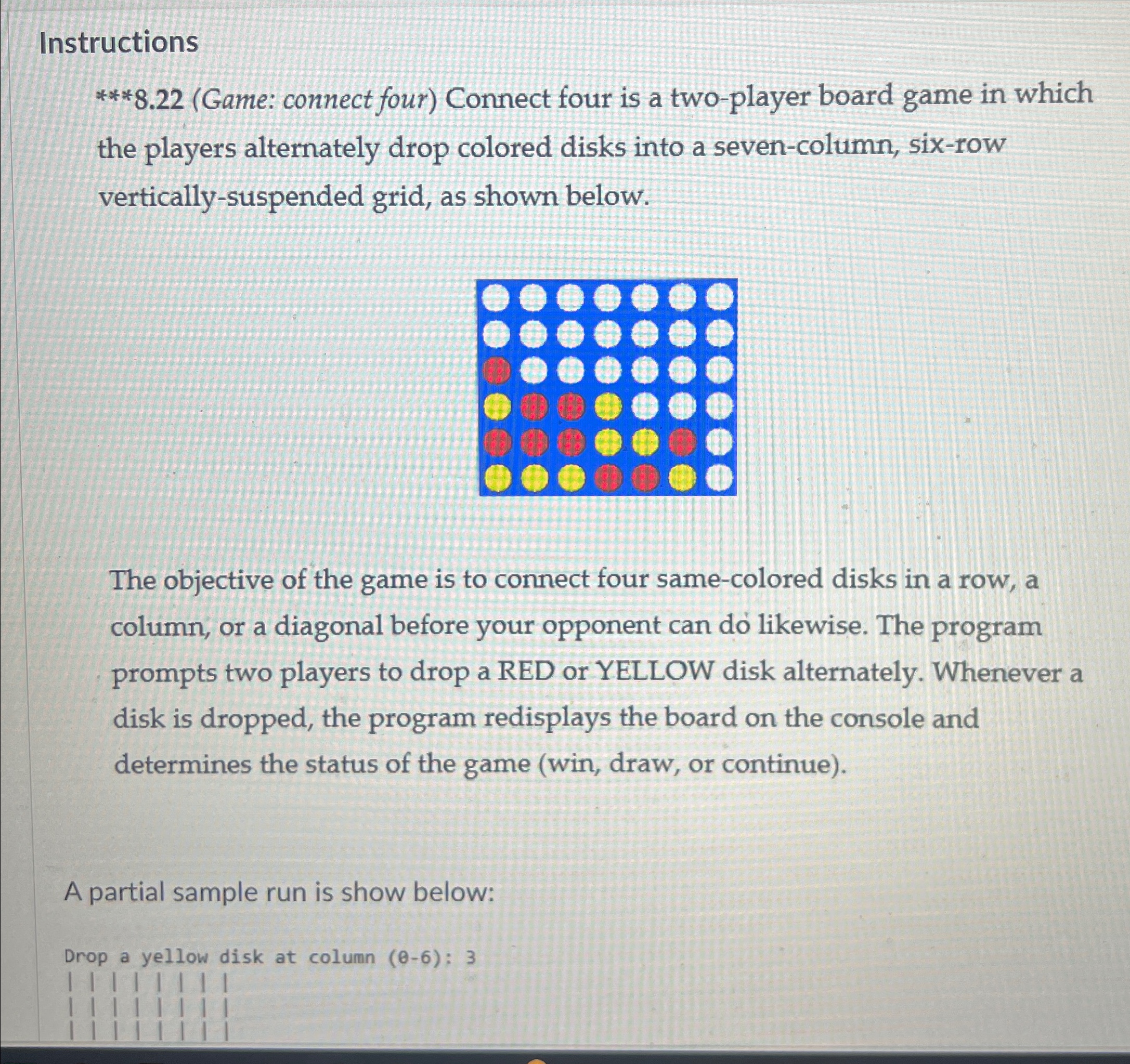 Solved Instructions***8.22 (Game: connect four) ﻿Connect | Chegg.com