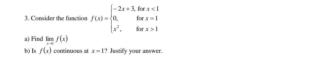 Solved f(x)=⎩⎨⎧−2x+3,0,x2, for x 1 x=1 ? | Chegg.com
