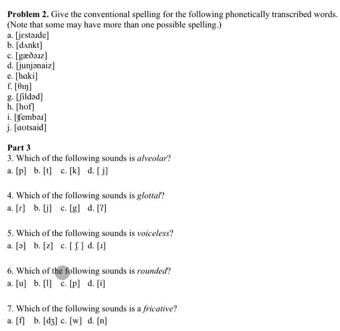 Problem 2 Give The Conventional Spelling For The Chegg Com