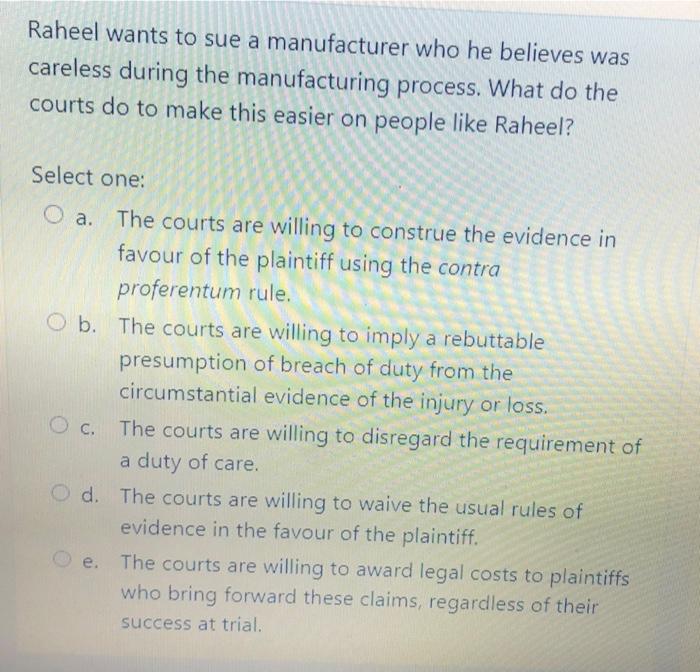 Solved Raheel wants to sue a manufacturer who he believes | Chegg.com