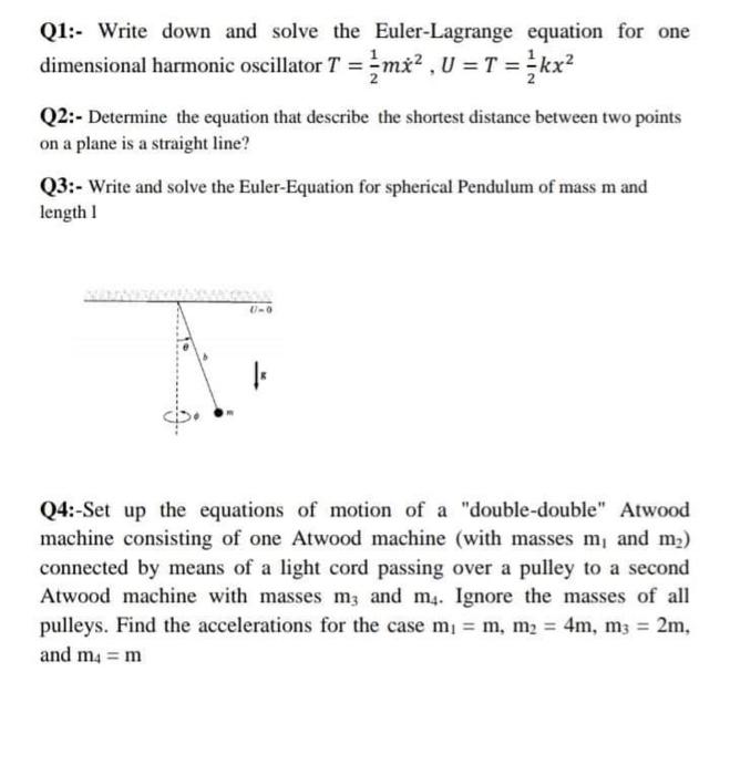 Solved Q1:- Write down and solve the Euler-Lagrange equation | Chegg.com