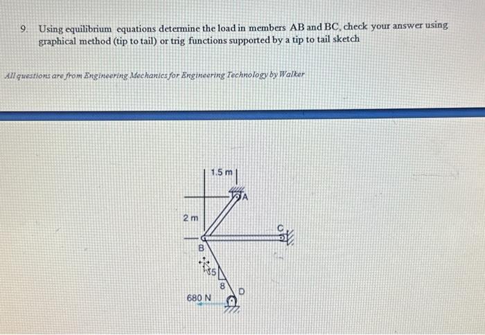Solved 9. Using equilibrium equations determine the load in | Chegg.com