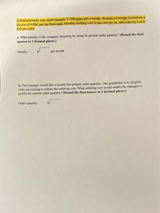 Solved A food processor uses approximately 27,000 glass jars