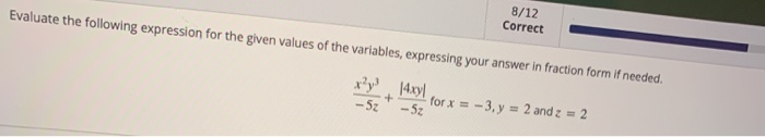 Solved Correct Evaluate the following expression for the | Chegg.com