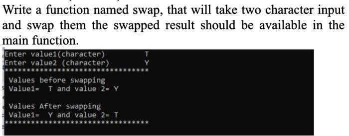 Solved Write a function named swap, that will take two | Chegg.com