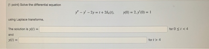 Solved (1 point) Solve the differential equation y" - y - 2y | Chegg.com