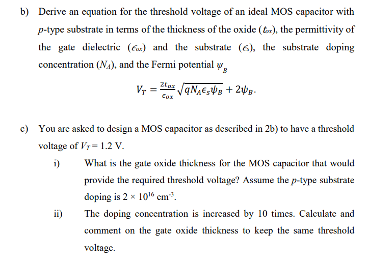 Solved b) Derive an equation for the threshold voltage of an