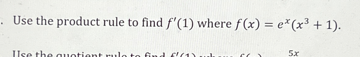 Solved Use the product rule to find f'(1) ﻿where | Chegg.com