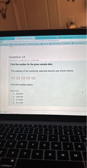 Find the median for the given sample data.
The salaries of ten randomly selected doctors are shown below.
Find the median sal