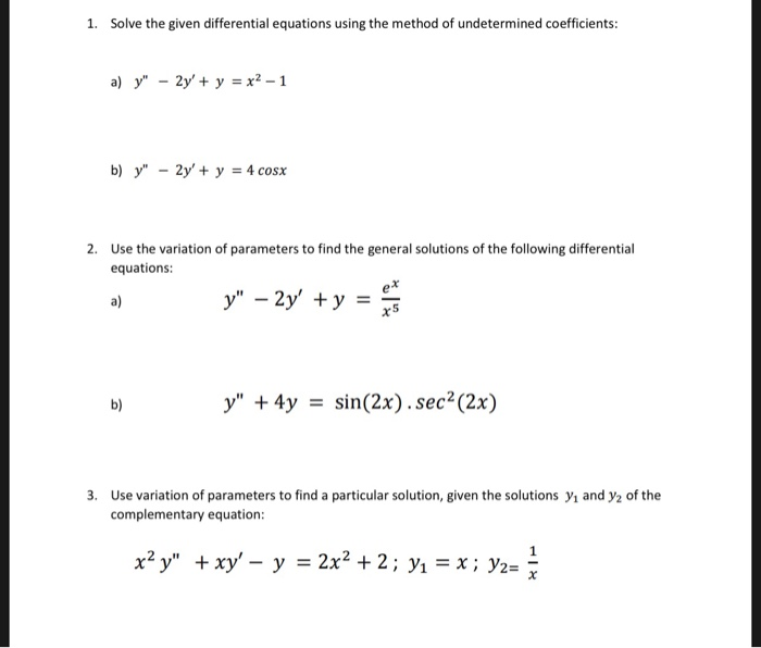 Solved Solve the given differential equations using the | Chegg.com