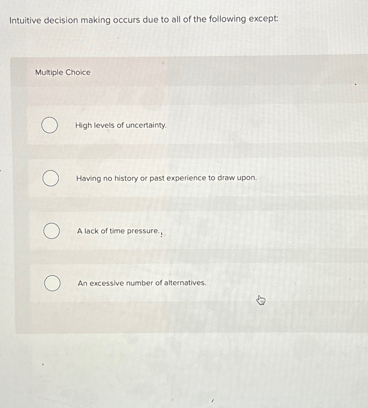 Intuitive decision making occurs due to all of the | Chegg.com